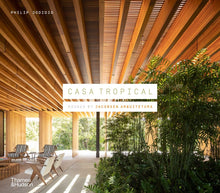 Load image into Gallery viewer, casa-tropical-jacobsen-arquitetura-philip-jodidio-book